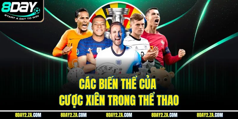 Các biến thể của cược xiên trong thể thao