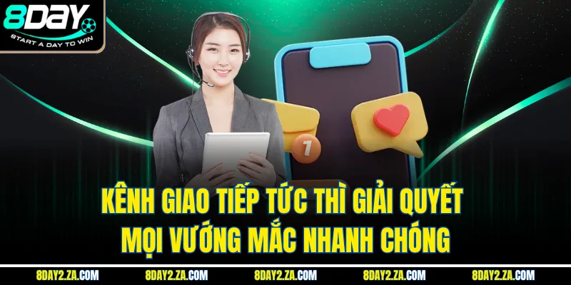 Kênh giao tiếp tức thì giải quyết mọi vướng mắc nhanh chóng