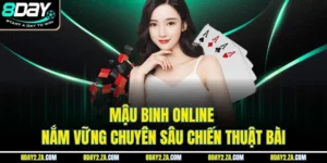 Mậu Binh Online - Nắm Vững Chuyên Sâu Chiến Thuật Bài