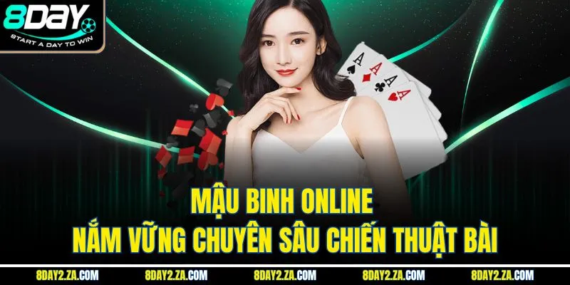 Mậu Binh Online - Nắm Vững Chuyên Sâu Chiến Thuật Bài
