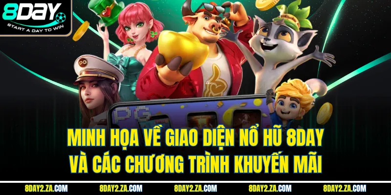 Minh họa về giao diện nổ hũ 8day và các chương trình khuyến mãi