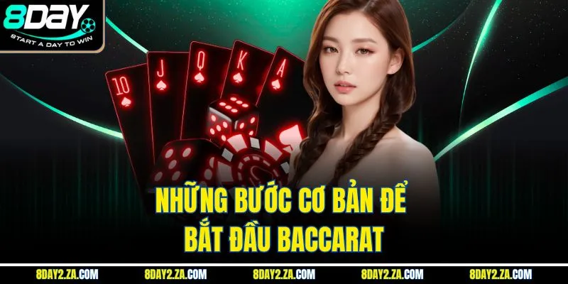 Những bước cơ bản để bắt đầu baccarat