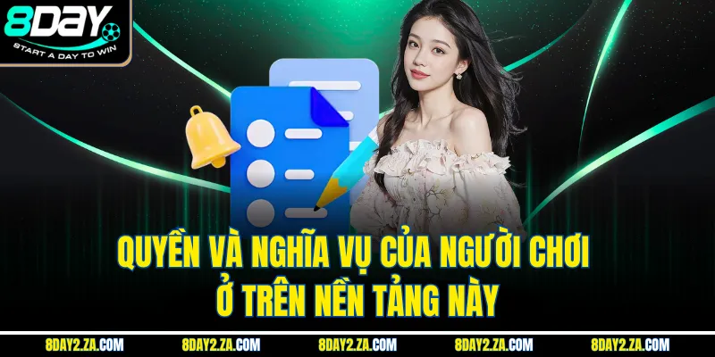 Quyền và nghĩa vụ của người chơi ở trên nền tảng này